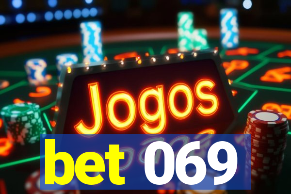 bet 069